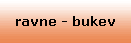 ravne - bukev