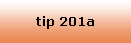 tip 201a