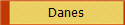 Danes